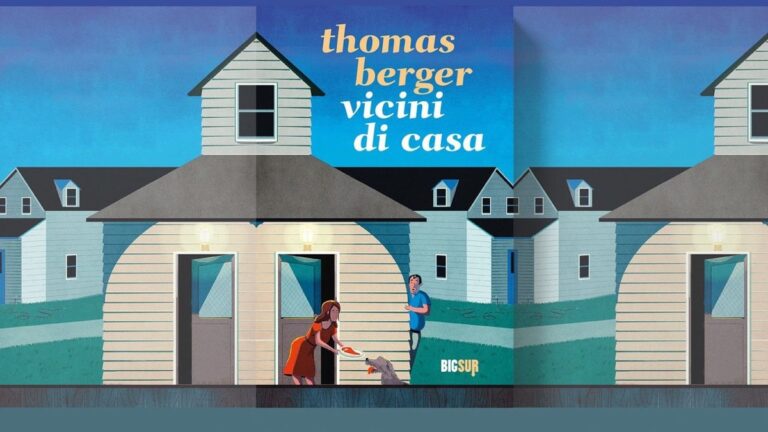 “Vicini di casa”di Thomas Berger, la recensione